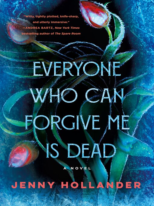 Title details for Everyone Who Can Forgive Me Is Dead by Jenny Hollander - Wait list